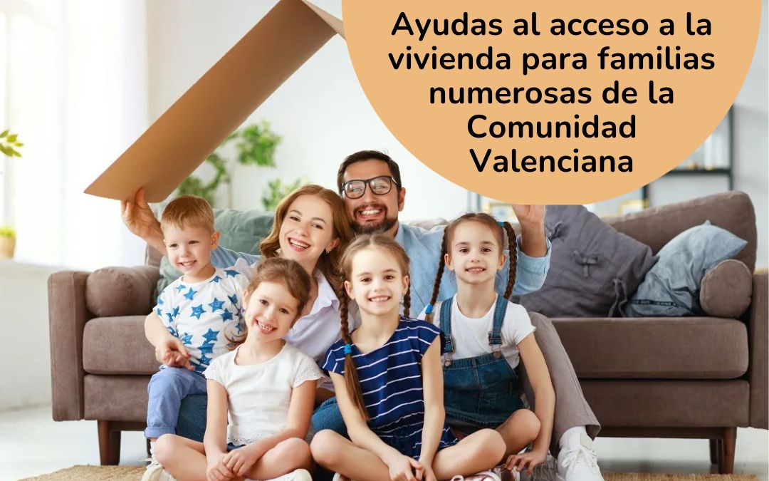 Ayudas vivienda familias numerosas comunidad valenciana 2025